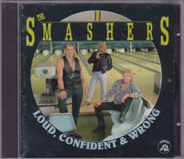 The Smashers – Loud, Confident & Wrong CD