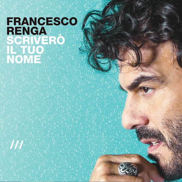 Francesco Renga – Scriverò Il Tuo Nome CD