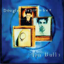 Douglas September – Ten Bulls CD